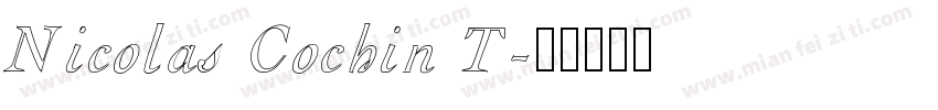 Nicolas Cochin T字体转换